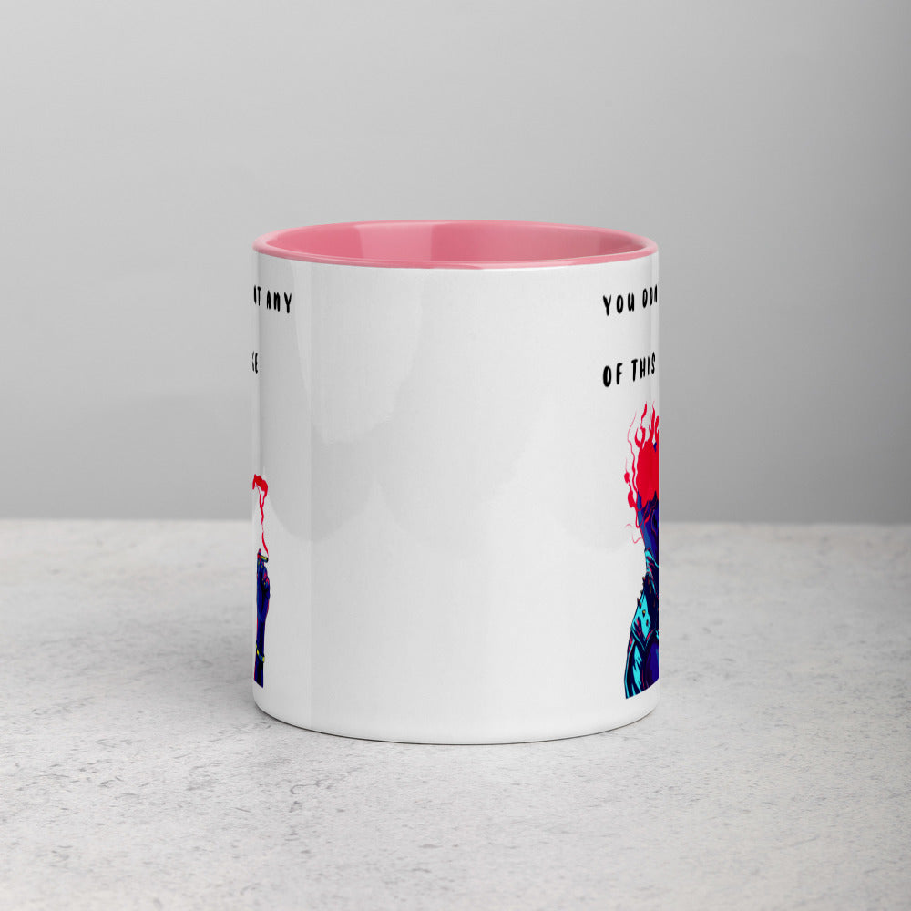 YOU DON'T WANT ANY OF THIS SMOKE- Mug with Color Inside