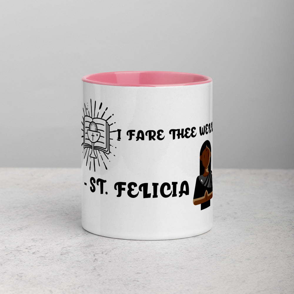 FARE THEE WELL- ST.FELICIA- Mug with Color Inside