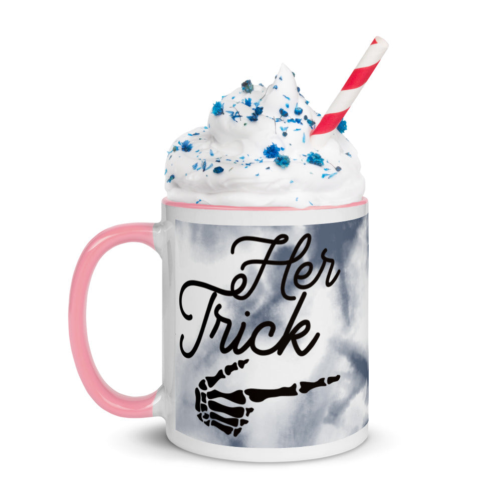 HER TRICK- Mug with Color Inside