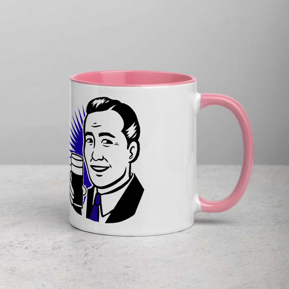 HERE'S A CUP OF MAN THE F UP- Mug with Color Inside
