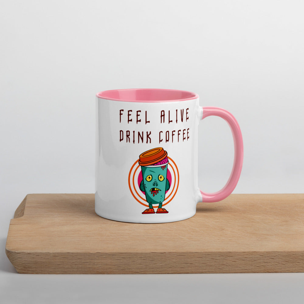 FEEL ALIVE, DRINK COFFEE- Mug with Color Inside