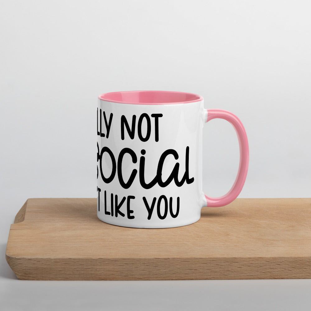 I'M NOT ANTI-SOCIAL, I JUST DON'T LIKE YOU- Mug with Color Inside