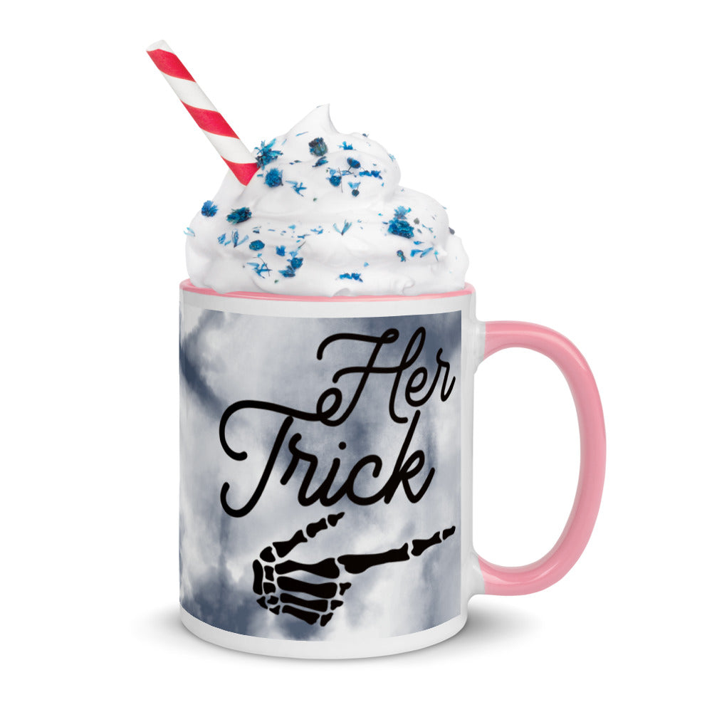 HER TRICK- Mug with Color Inside