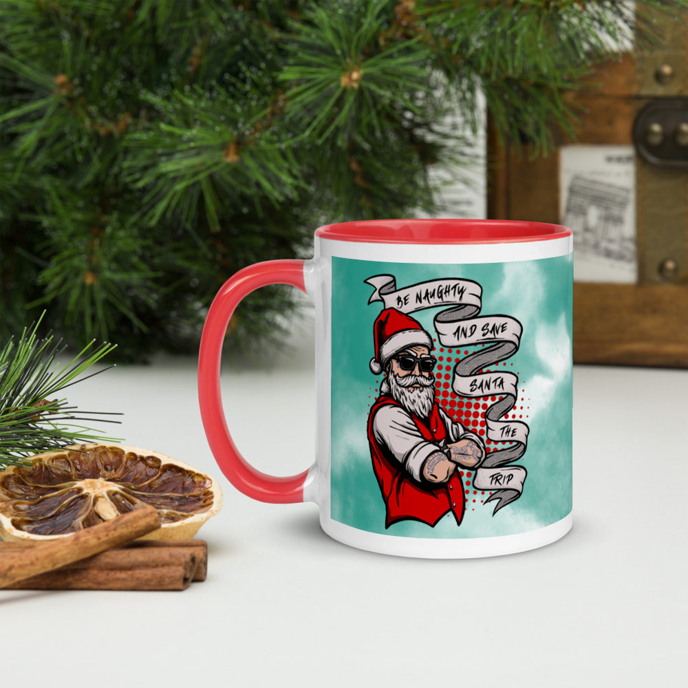 BE NAUGHTY AND SAVE SANTA THE TRIP- Mug with Color Inside