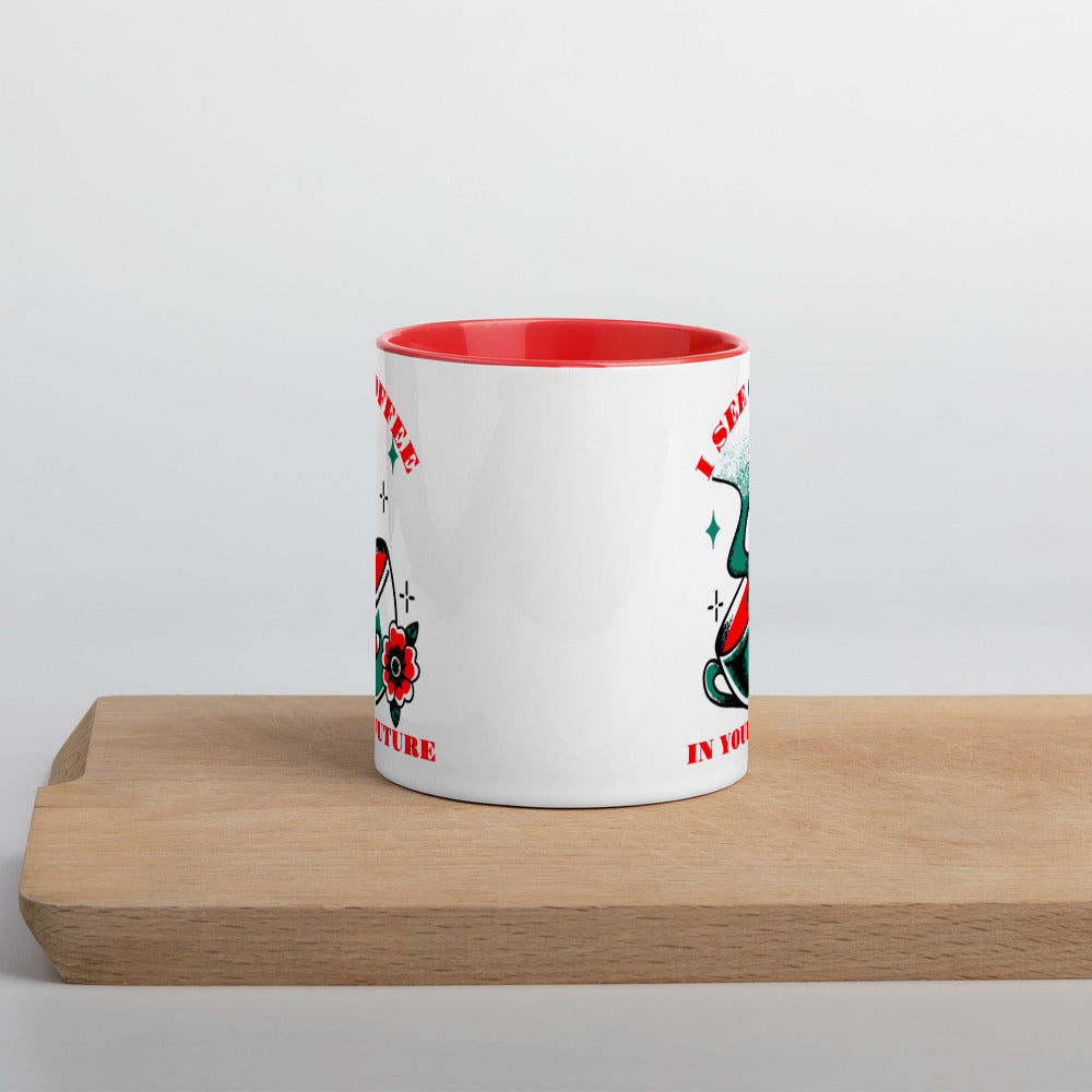I SEE COFFEE IN YOUR FUTURE- Mug with Color Inside