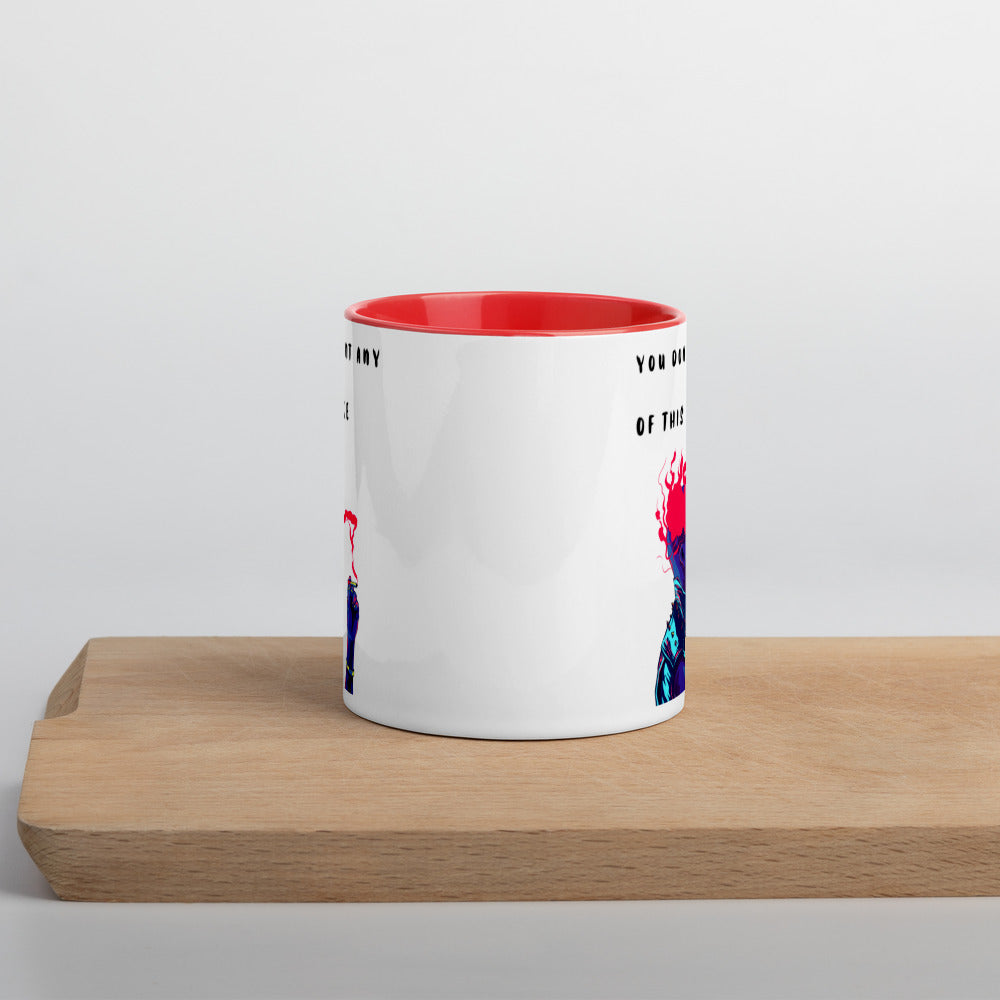 YOU DON'T WANT ANY OF THIS SMOKE- Mug with Color Inside