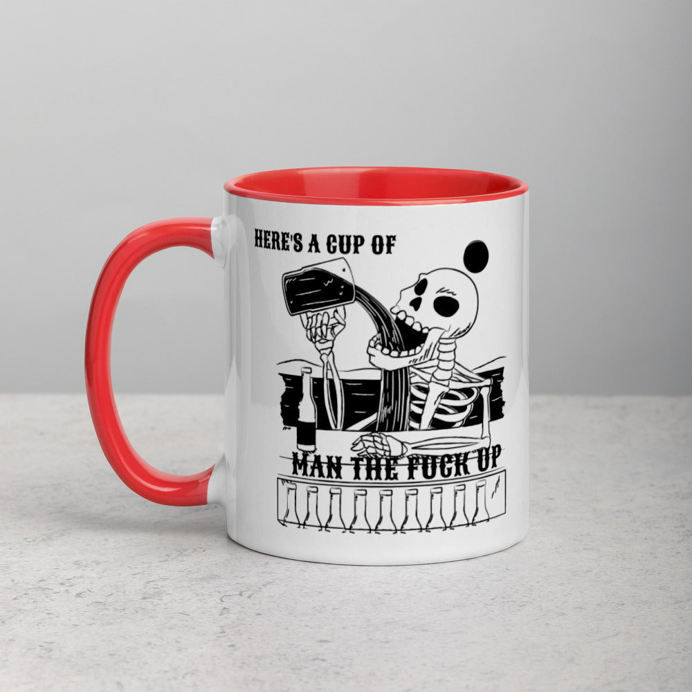 HERE'S A CUP OF MAN THE F UP- Mug with Color Inside