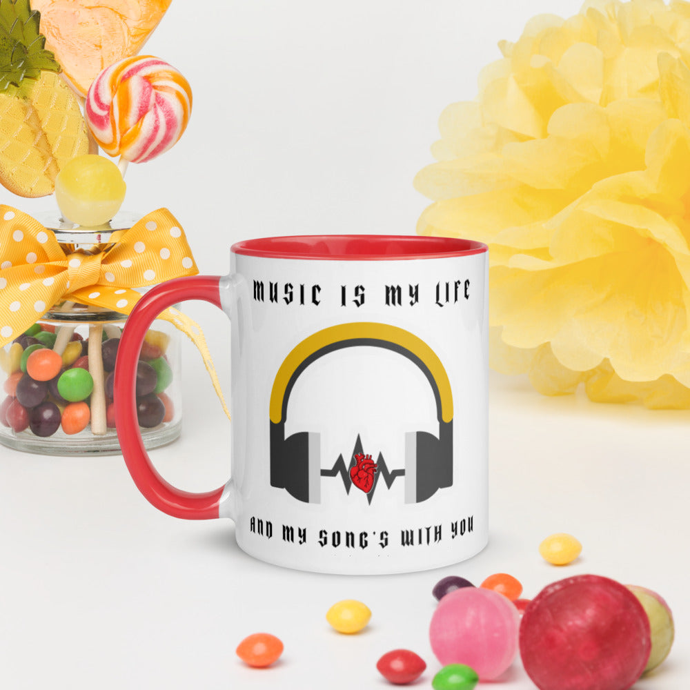 MUSIC IS MY LIFE AND MY SONG'S WITH YOU- Mug with Color Inside