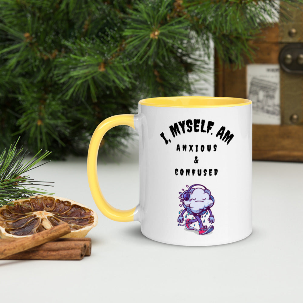 I MYSELF AM ANXIOUS AND CONFUSED- Mug with Color Inside