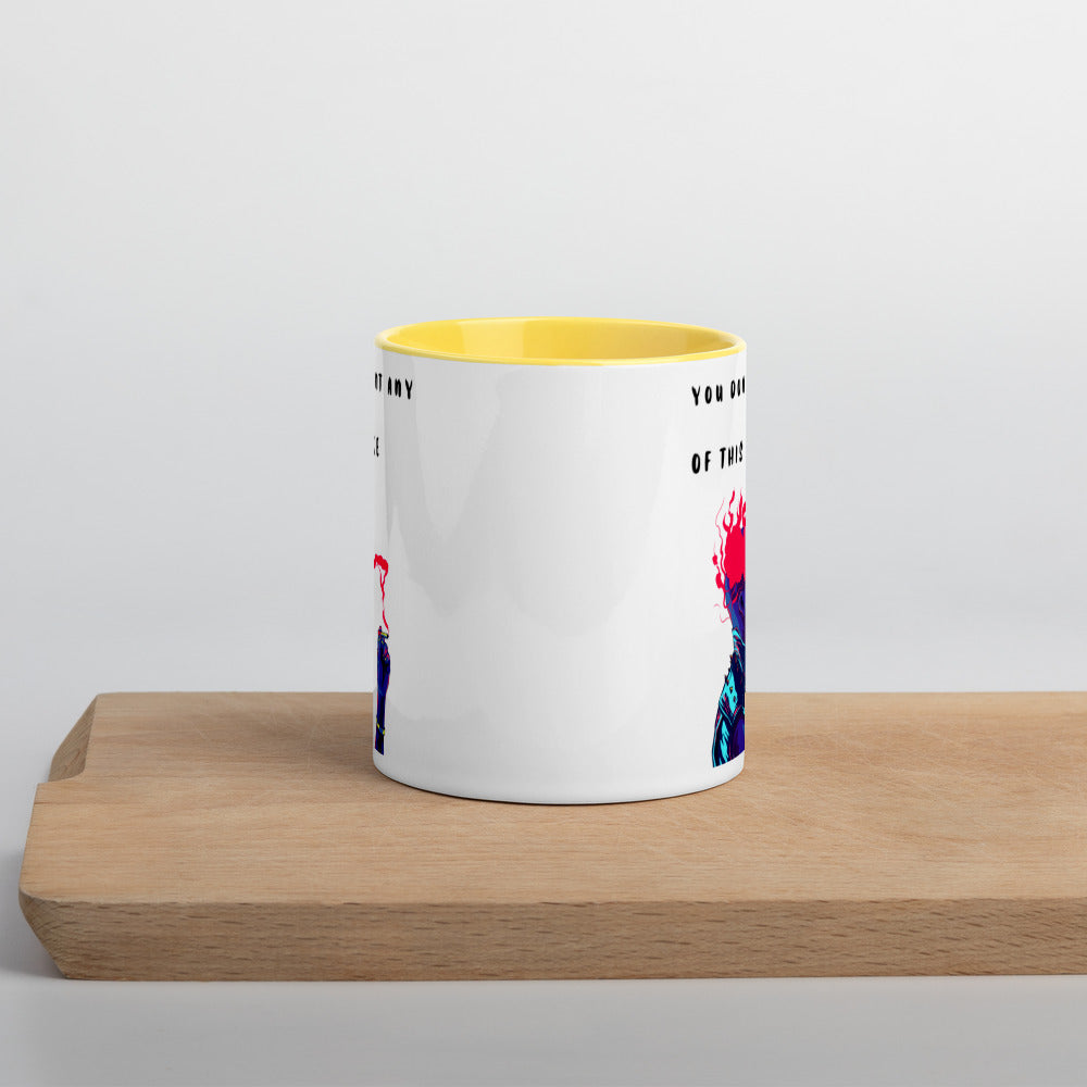 YOU DON'T WANT ANY OF THIS SMOKE- Mug with Color Inside