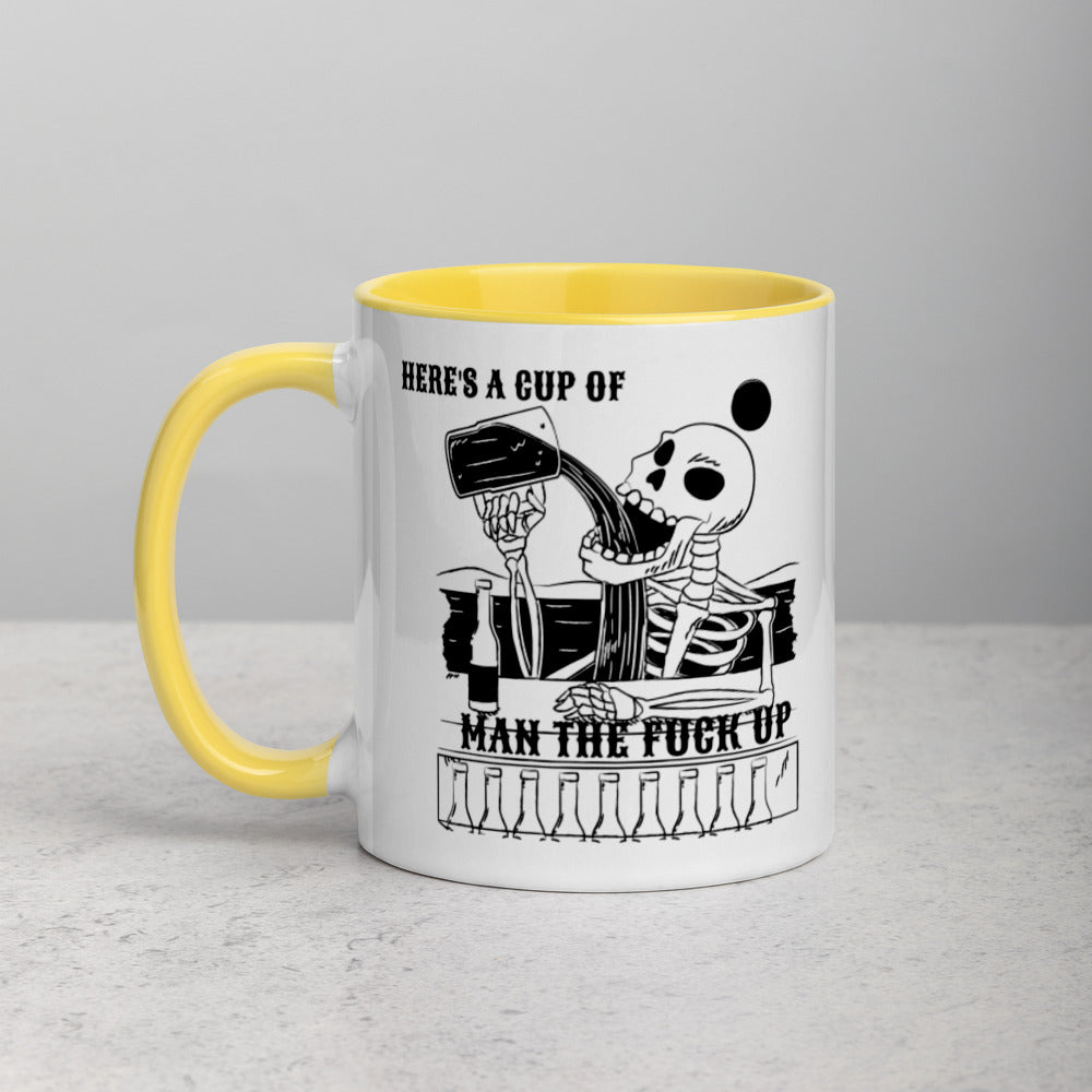 HERE'S A CUP OF MAN THE F UP- Mug with Color Inside