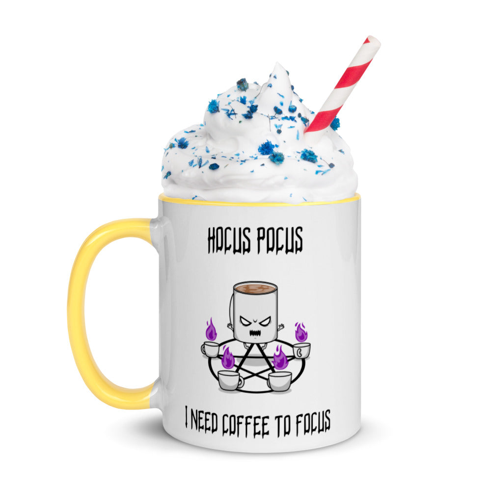 HOCUS POCUS, I NEED COFFEE TO FOCUS- Mug with Color Inside