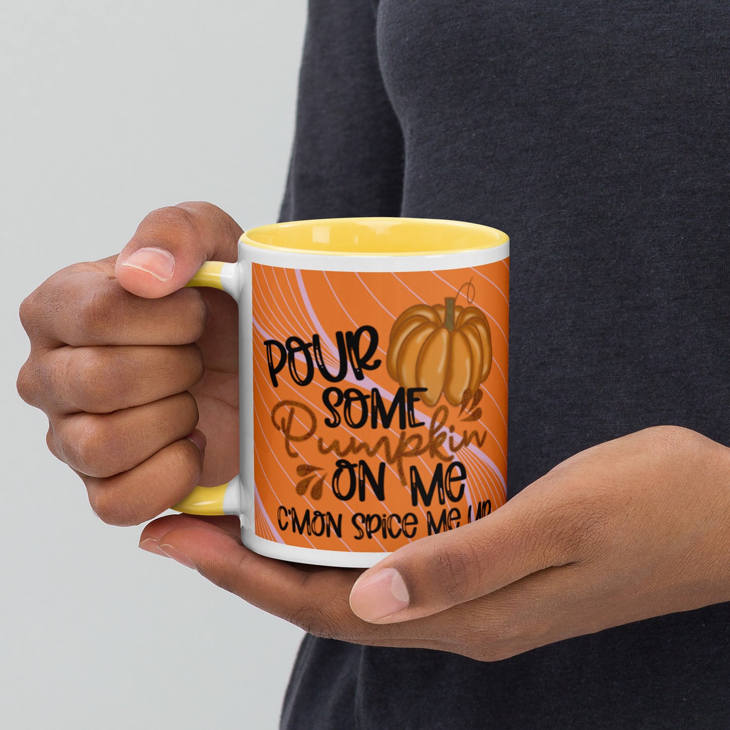 POUR SOME PUMPKIN ON ME- Mug with Color Inside