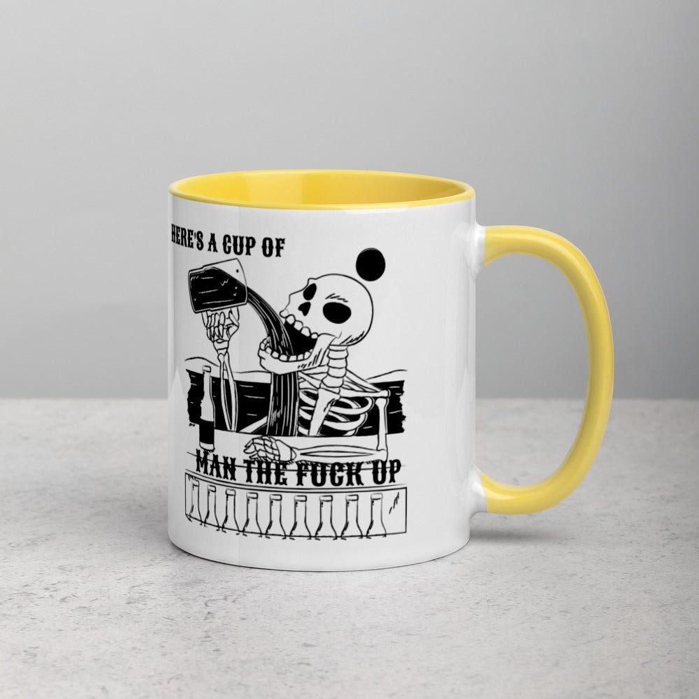 HERE'S A CUP OF MAN THE F UP- Mug with Color Inside