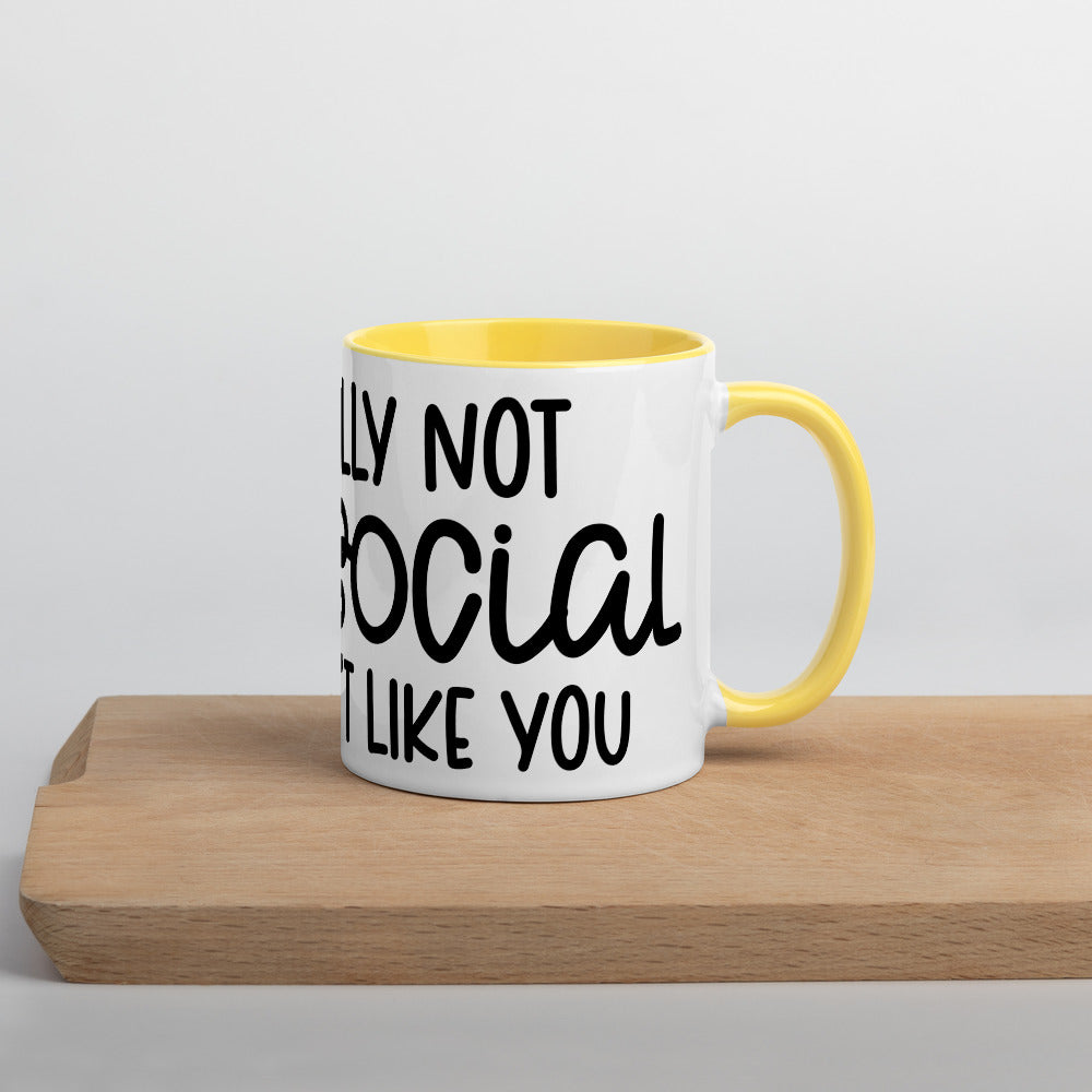 I'M NOT ANTI-SOCIAL, I JUST DON'T LIKE YOU- Mug with Color Inside