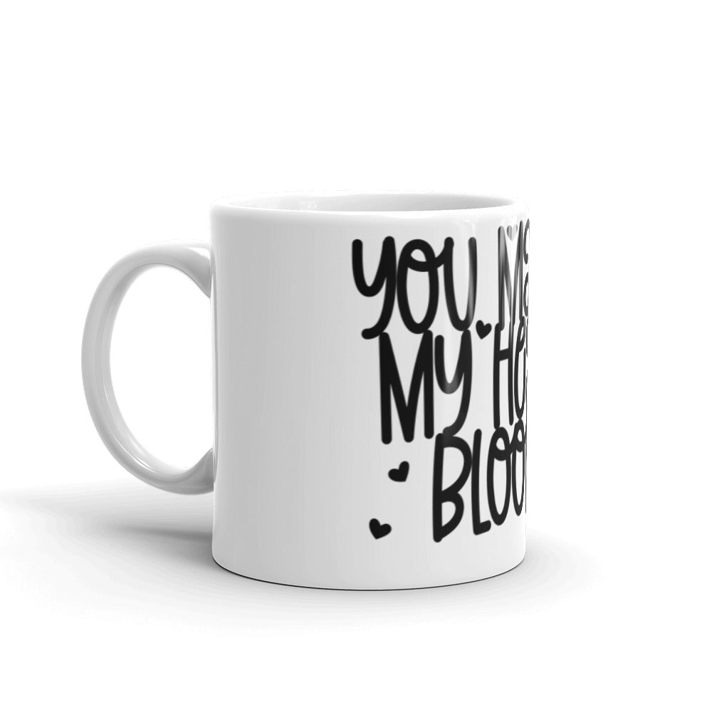 YOU MAKE MY HEART BLOOM <3- Mug