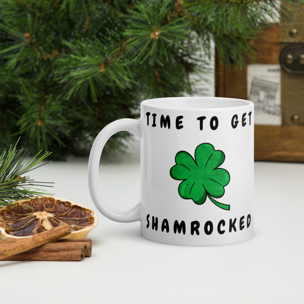 TIME TO GET SHAMROCKED- Mug