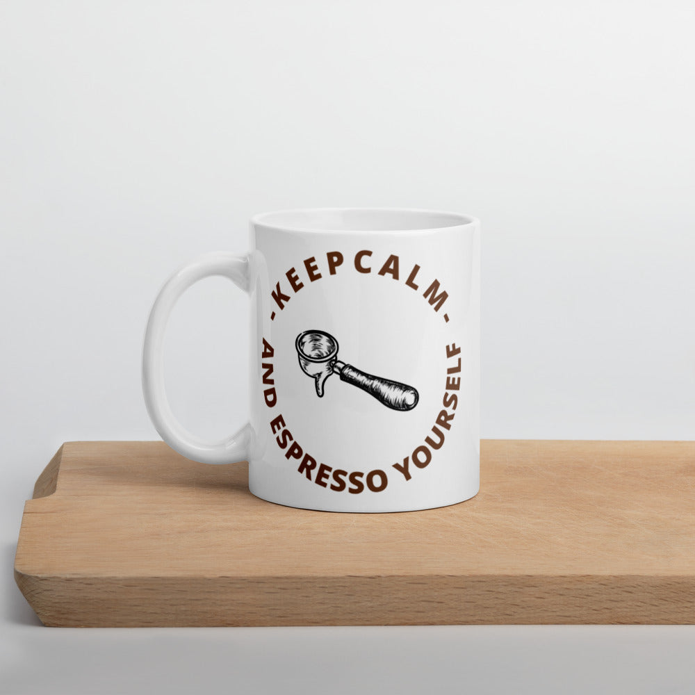 KEEP CALM AND ESPRESSO YOURSELF- White glossy mug