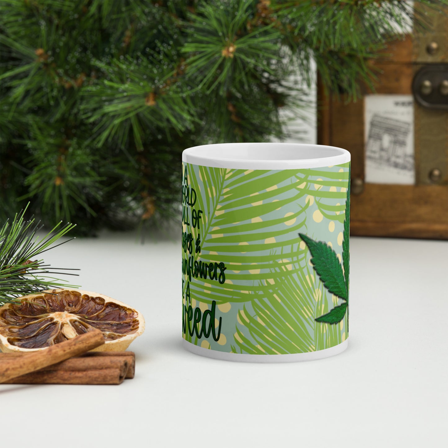 BE A WEED- White glossy mug