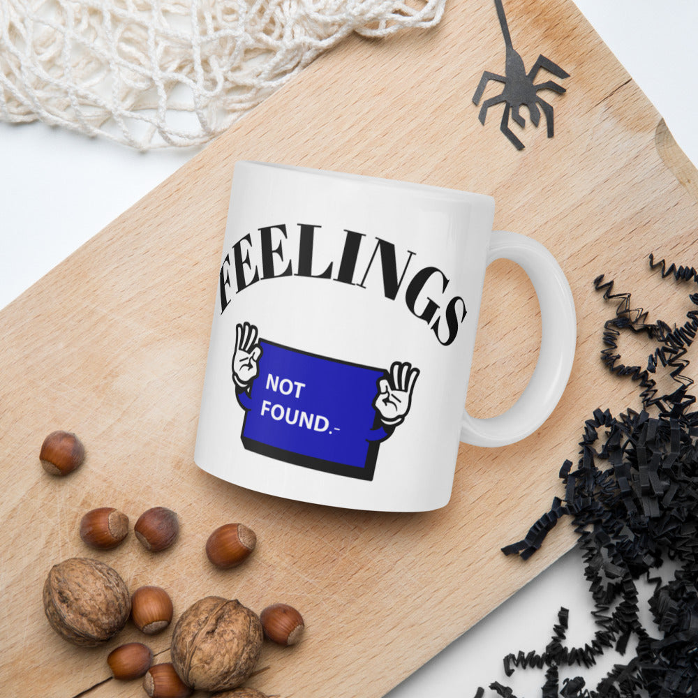 FEELINGS NOT FOUND- Mug