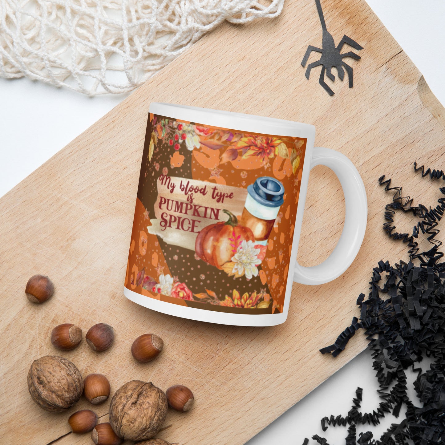 MY BLOOD TYPE IS PUMPKIN SPICE- White glossy mug