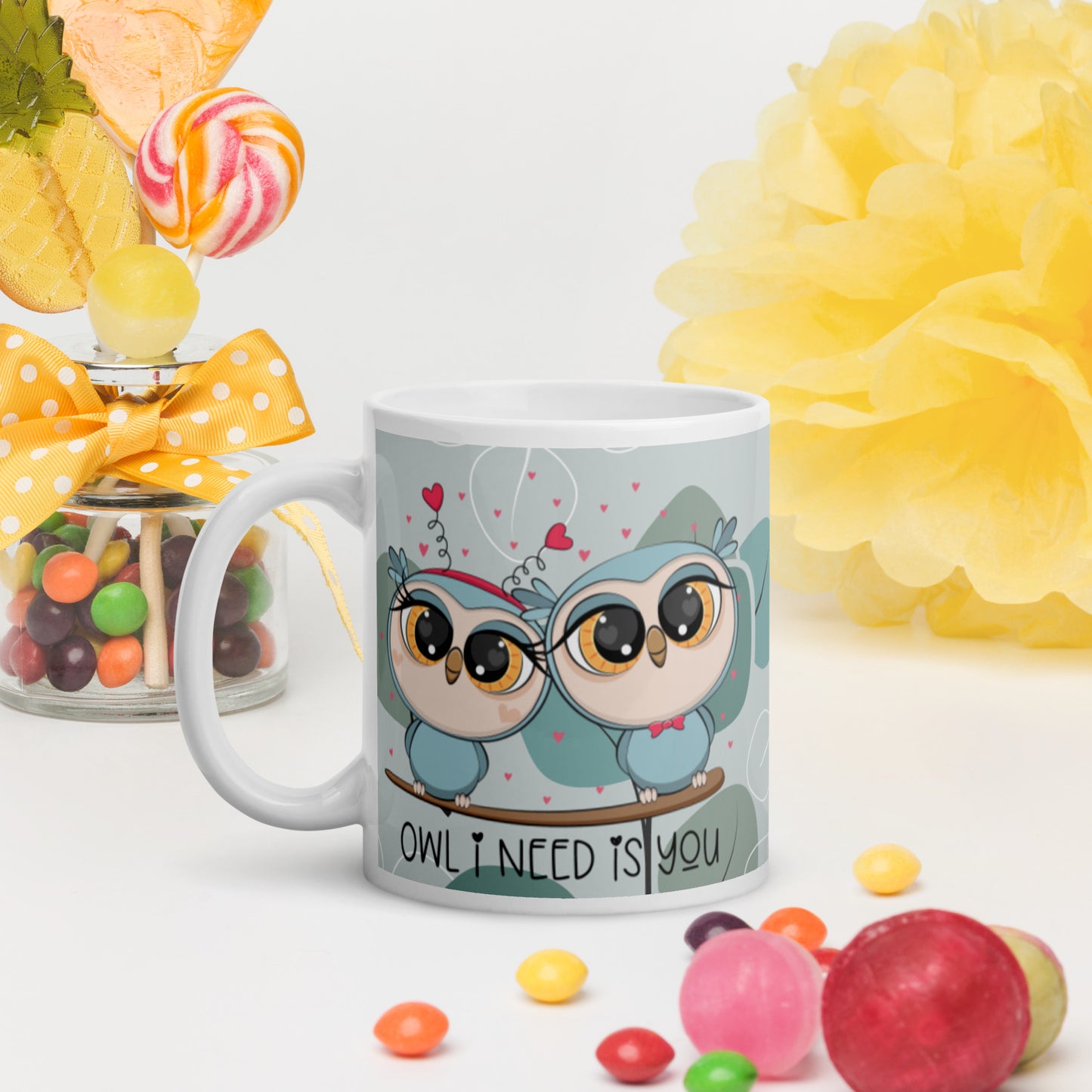 OWL I NEED IS YOU- White glossy mug