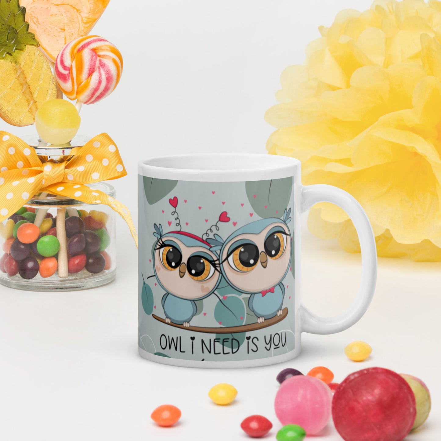 OWL I NEED IS YOU- White glossy mug