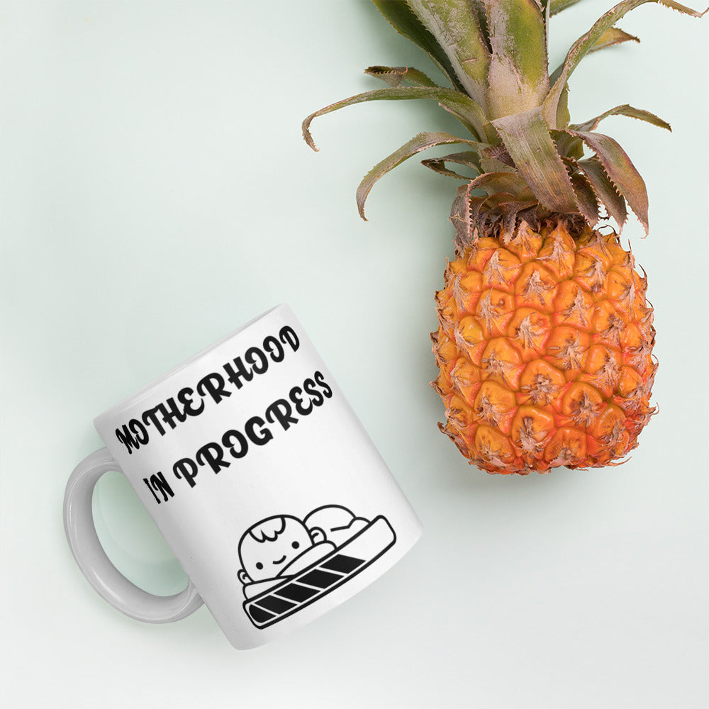MOTHERHOOD IN PROGRESS- White glossy mug
