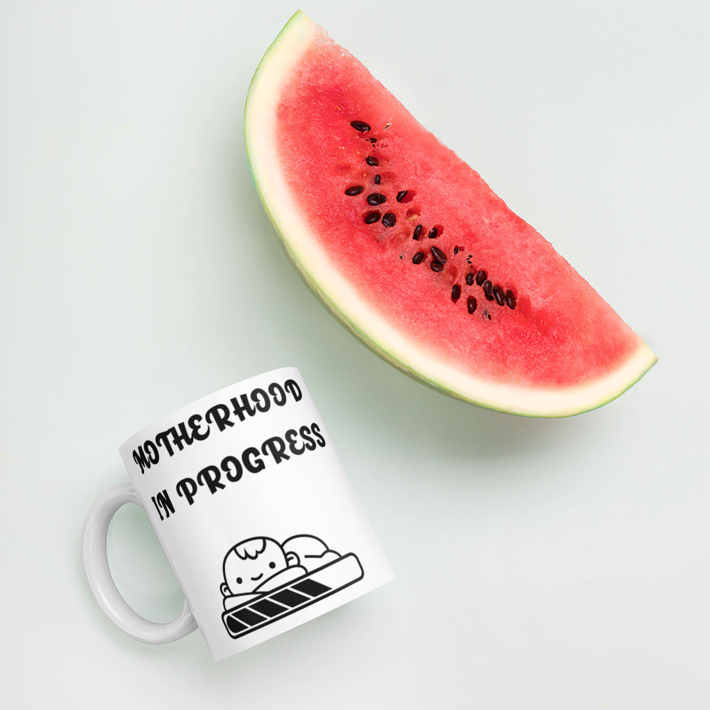 MOTHERHOOD IN PROGRESS- White glossy mug