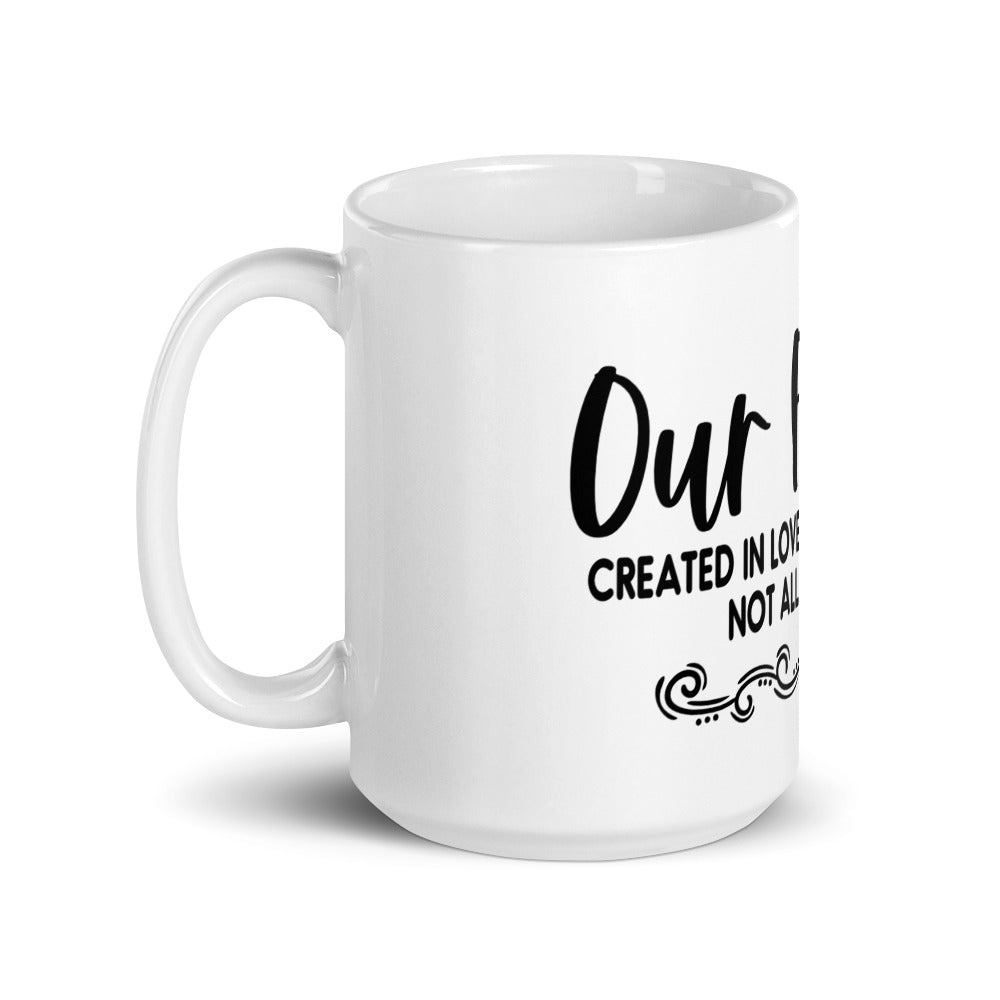 OUR FAMILY- Mug