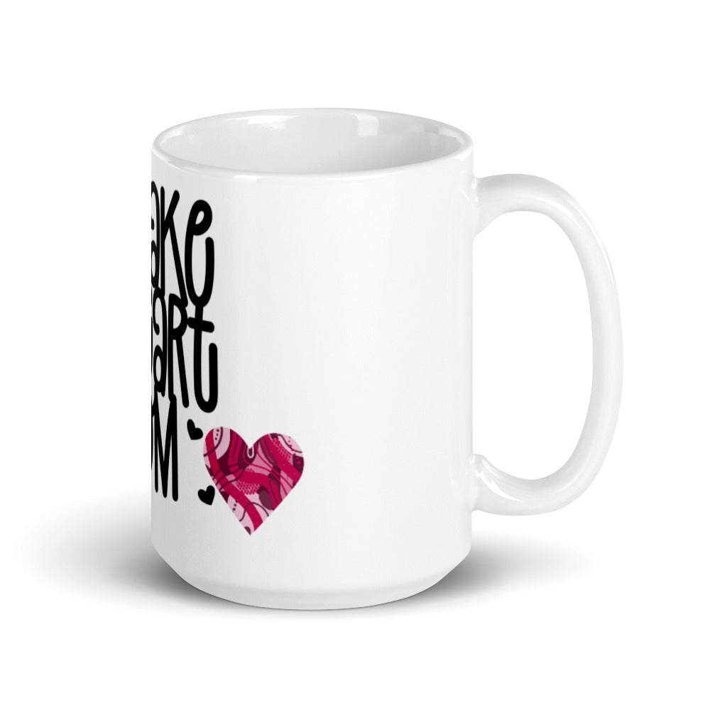 YOU MAKE MY HEART BLOOM <3- Mug