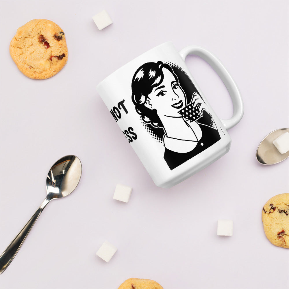 BUT THAT'S NOT MY BUSINESS- White glossy mug