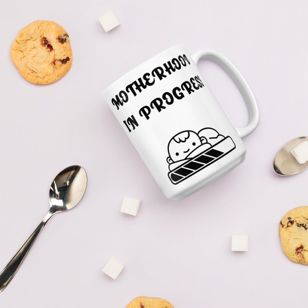 MOTHERHOOD IN PROGRESS- White glossy mug