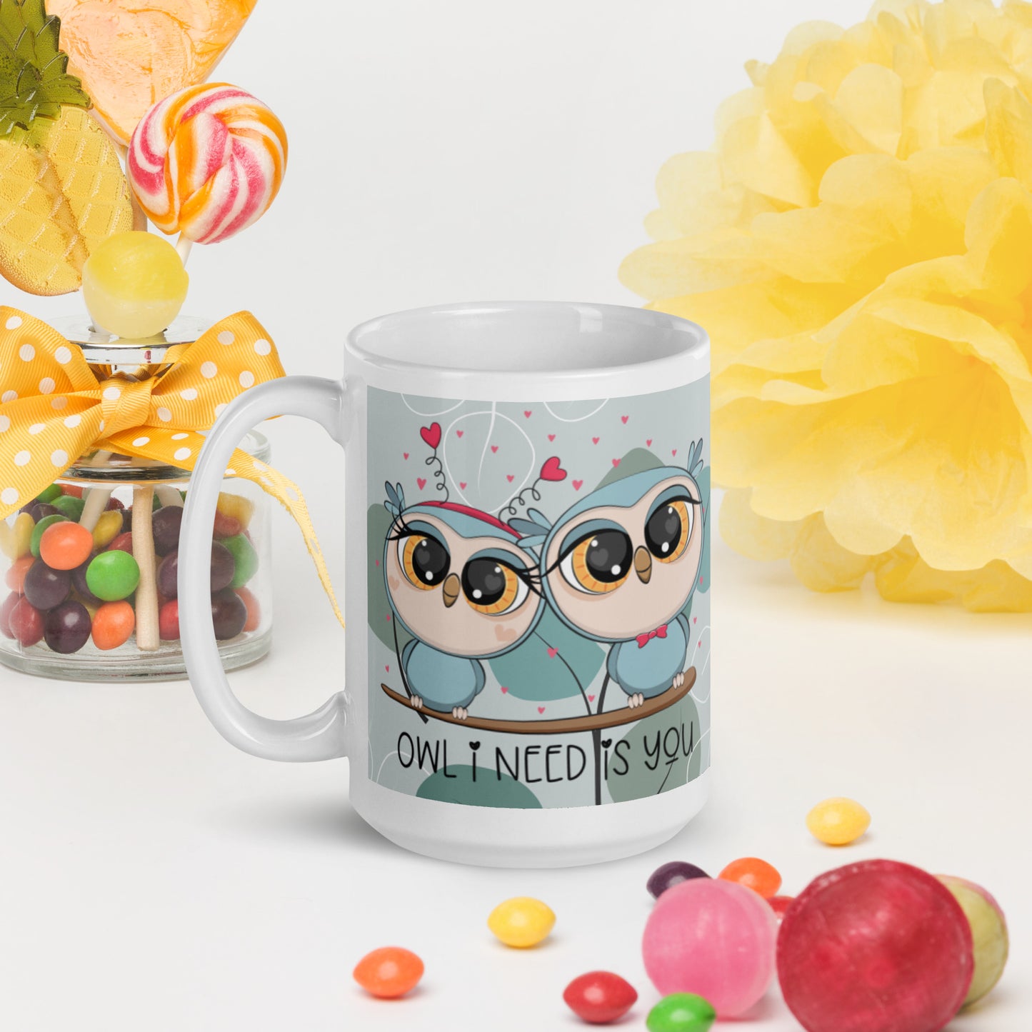 OWL I NEED IS YOU- White glossy mug