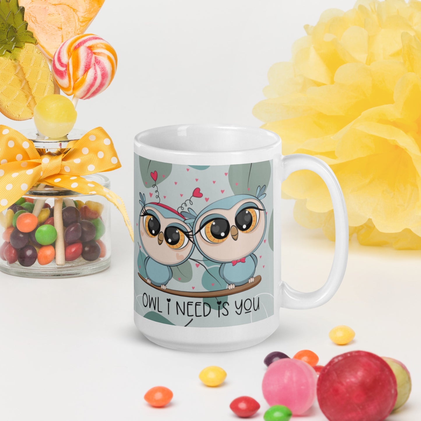 OWL I NEED IS YOU- White glossy mug