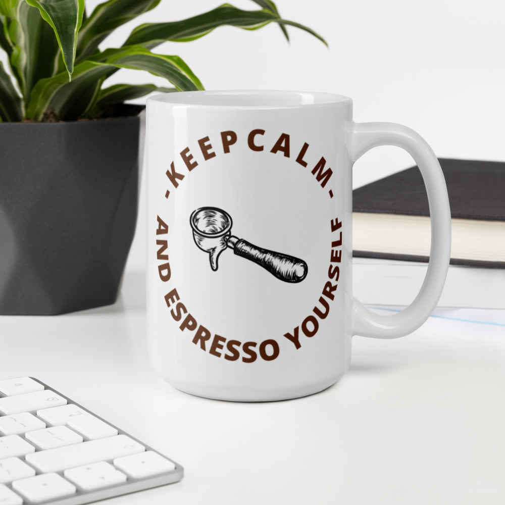 KEEP CALM AND ESPRESSO YOURSELF- White glossy mug