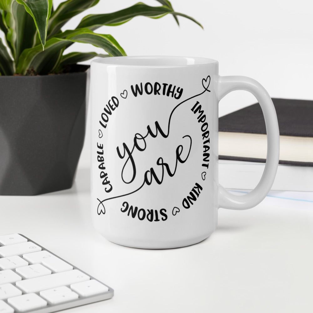 YOU ARE- Mug