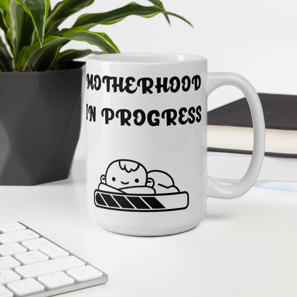 MOTHERHOOD IN PROGRESS- White glossy mug